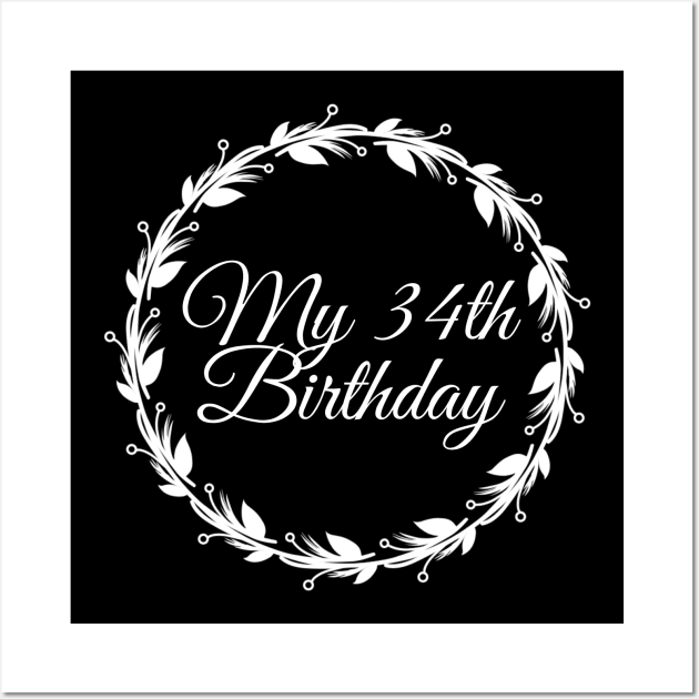 My 34th Birthday Wall Art by Introvert Home 